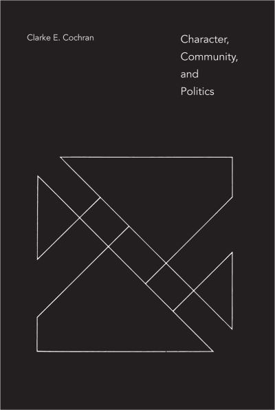 Character, Community, and Politics