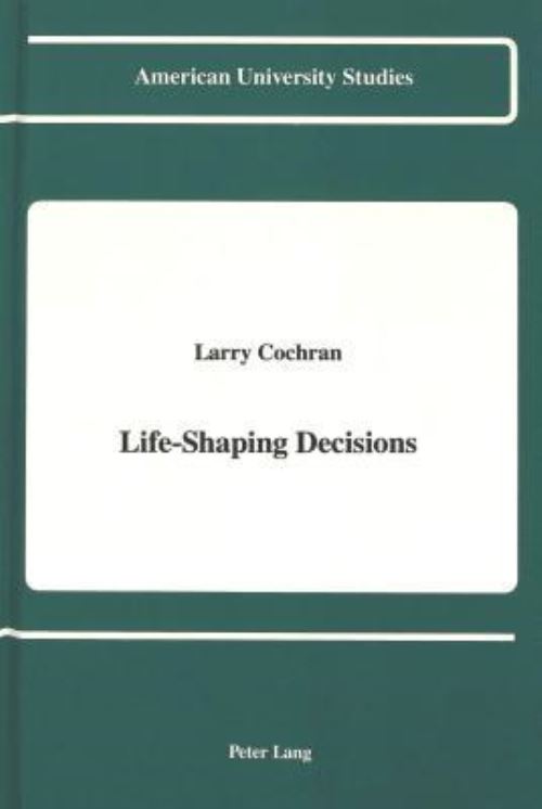Life-Shaping Decisions