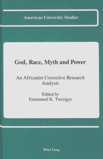 God, Race, Myth, and Power