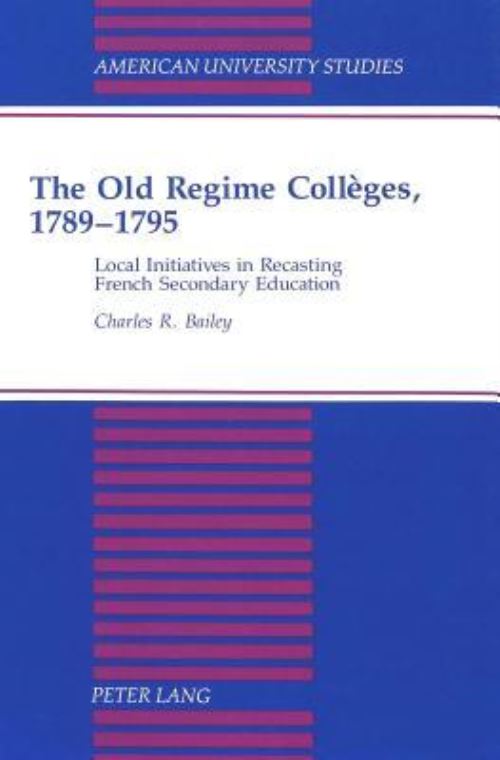 The Old Regime Collèges, 1789-1795