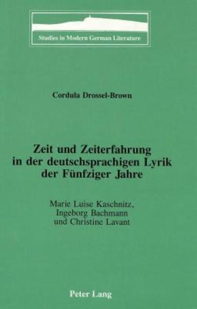 Zeit Und Zeiterfahrung in Der Deutchsprachigen Lyrik Der Fünfziger Jahre