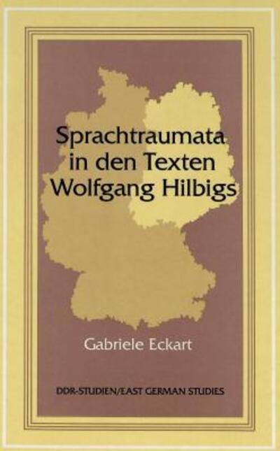 Sprachtraumata in Den Texten Wolfgang Hilbigs