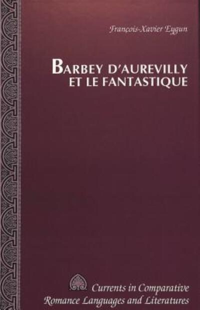Barbey d'Aurevilly Et Le Fantastique