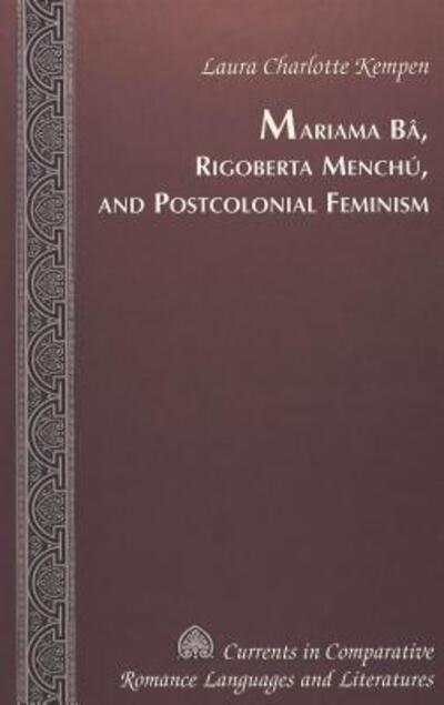 Mariama Bâ, Rigoberta Menchú, and Postcolonial Feminism