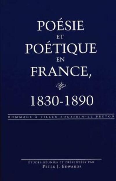 Poésie Et Poétique En France, 1830-1890