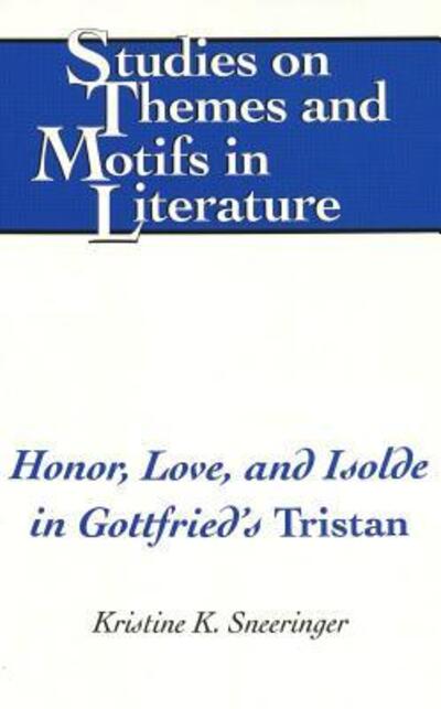Honor, Love, and Isolde in Gottfried's Tristan
