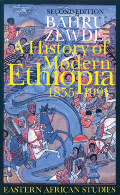 A History of Modern Ethiopia, 1855-1991