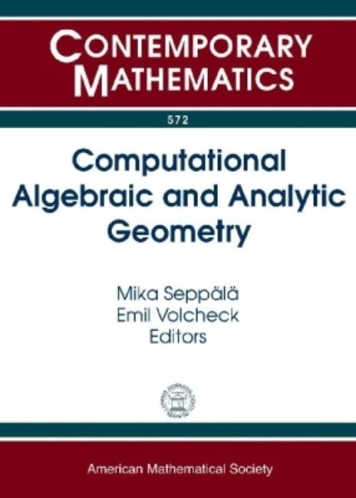 Computational Algebraic and Analytic Geometry