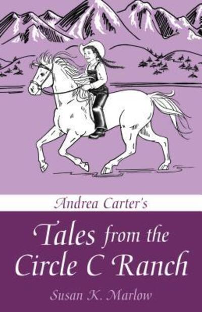 Andrea Carter's Tales from the Circle C Ranch