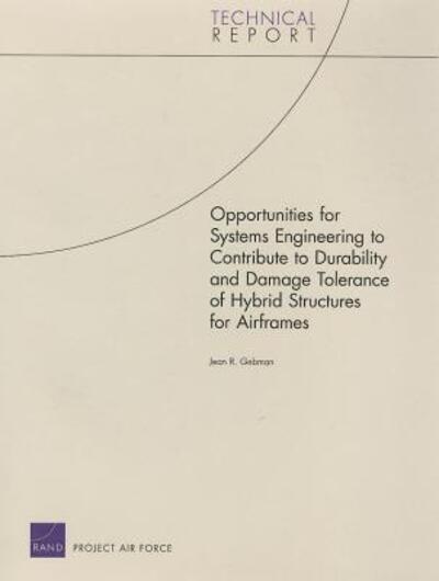 Opportunities for Systems Engineering to Contribute to Durability and Damage Tolerance of Hybrid Structures for Airframes