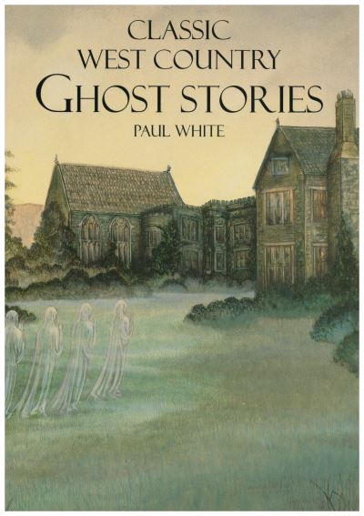 Classic West Country Ghost Stories