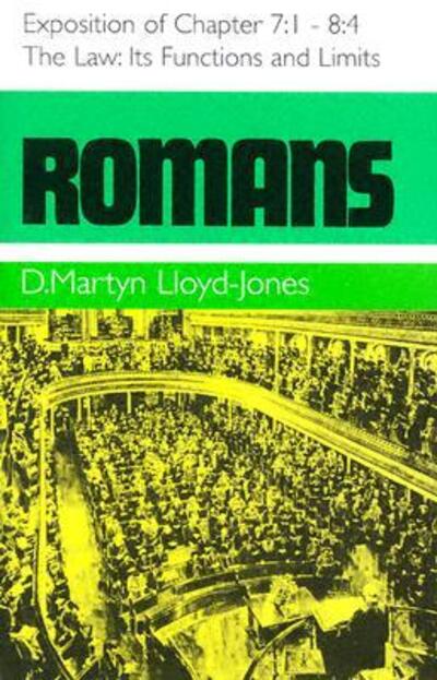 Romans, an Exposition of Chapters 7.1-8.4