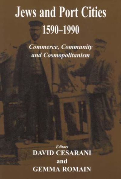 Jews and Port Cities, 1590-1990