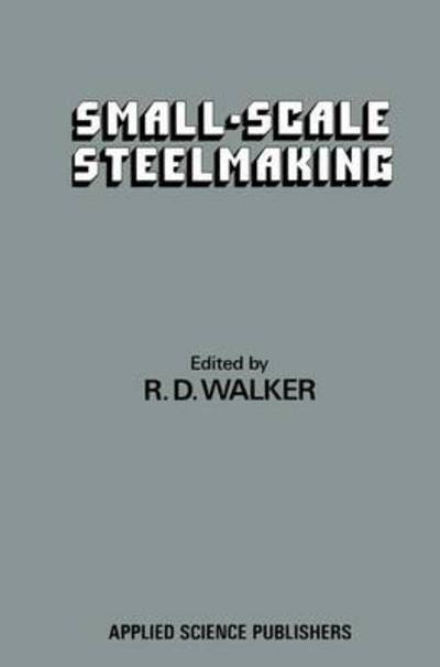 Small-Scale Steelmaking