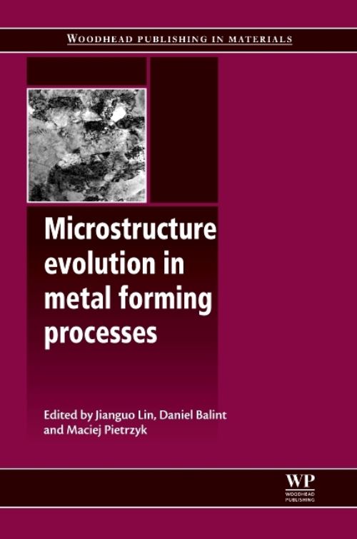 Microstructure Evolution in Metal Forming Processes