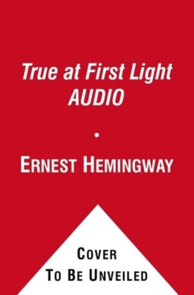 True at First Light AUDIO
