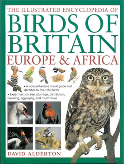 The Illustrated Encyclopedia of Birds of Britain, Europe & Africa