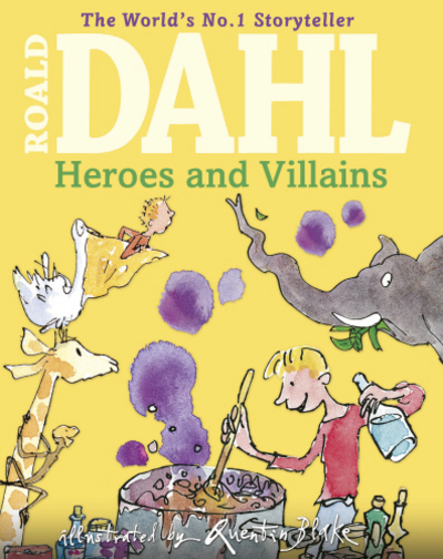 Roald Dahl's Heroes and Villains