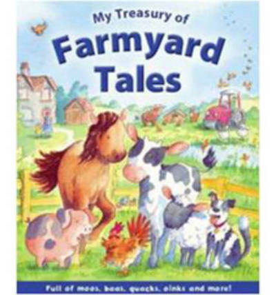 My Treasury of Farmyard Tales