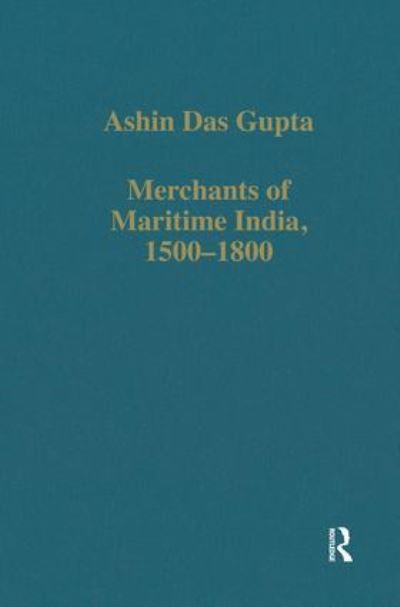 Merchants of Maritime India, 1500-1800