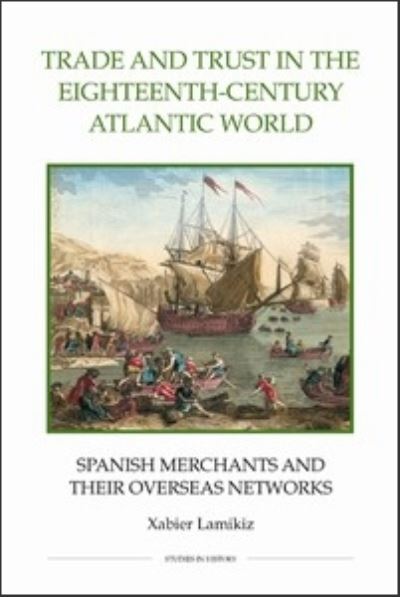 Trade and Trust in the Eighteenth-Century Atlantic World