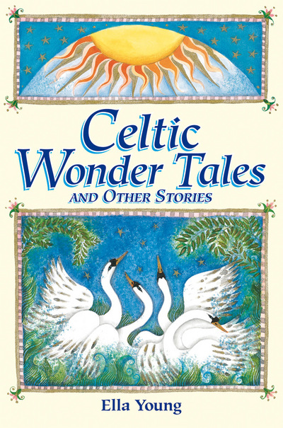 Celtic Wonder Tales and Other Stories