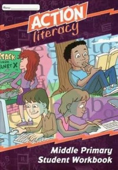 Action Literacy Middle Primary Student Workbook