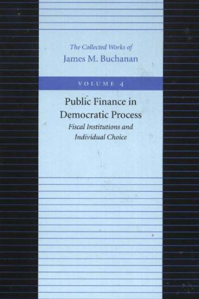 Public Finance in Democratic Process -- Fiscal Institutions & Individual Choice