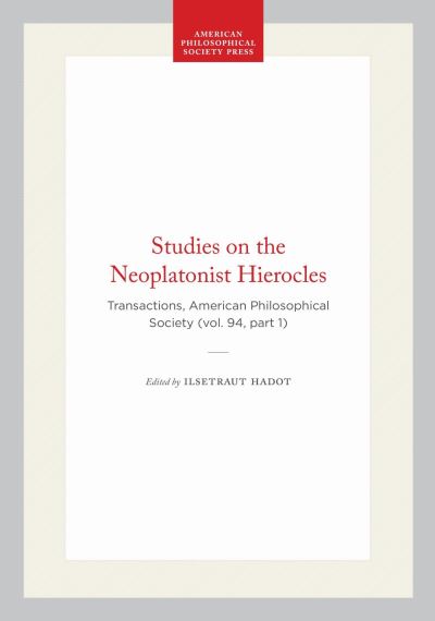 Studies on the Neoplatonist Hierocles