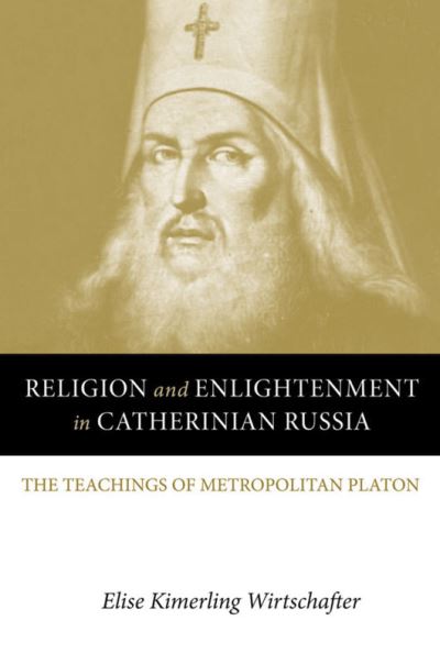 Religion and Enlightenment in Catherinian Russia