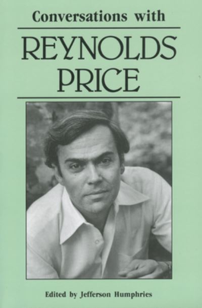 Conversations With Reynolds Price