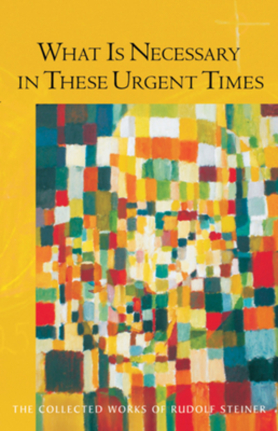 What Is Necessary in These Urgent Times