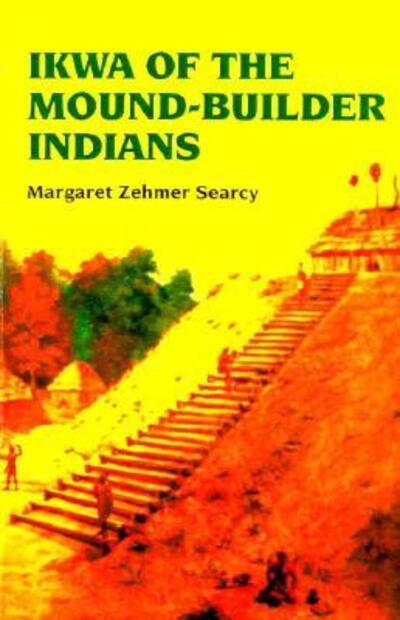 Ikwa Of The Mound-Builder Indians