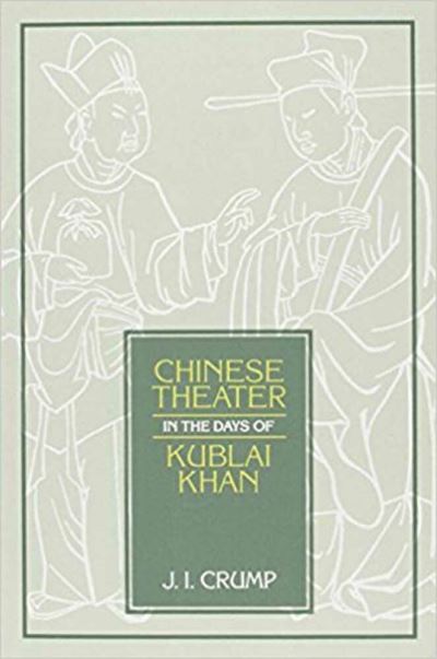 Chinese Theater in Days of Kublai Khan