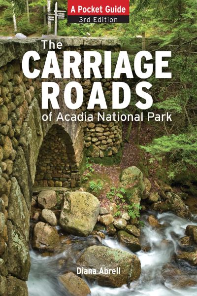 A Pocket Guide to the Carriage Roads of Acadia National Park