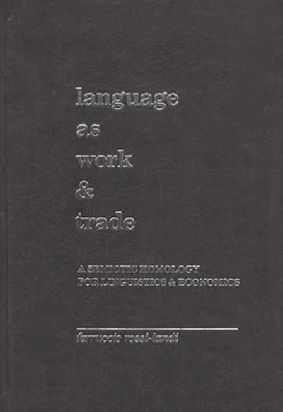 Language as Work & Trade
