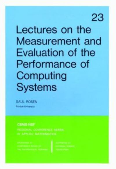 Lectures on the Measurement and Evaluation of the Performance of Computing Systems