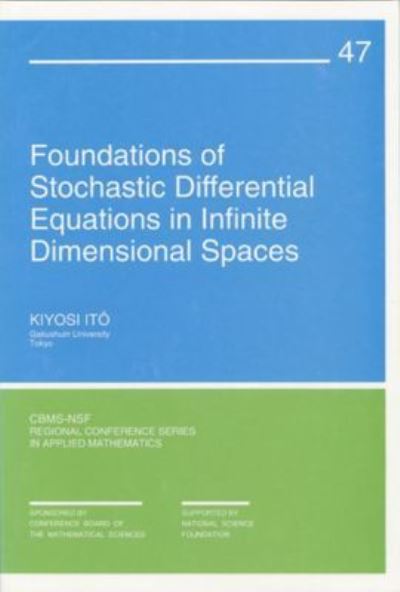 Foundations of Stochastic Differential Equations in Infinite Dimensional Spaces