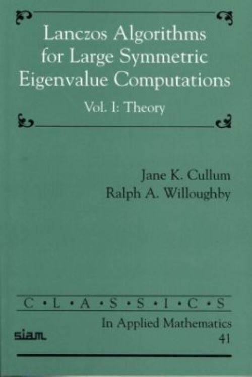 Lanczos Algorithms for Large Symmetric Eigenvalue Computations