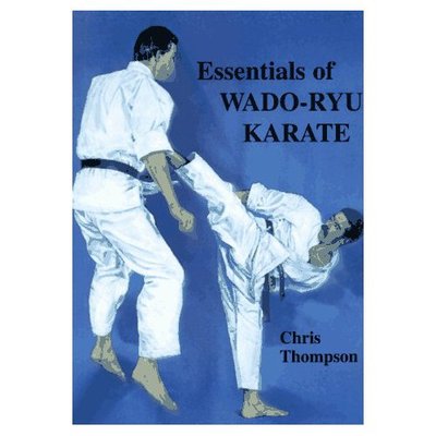 Essentials of Wado Ryu Karate
