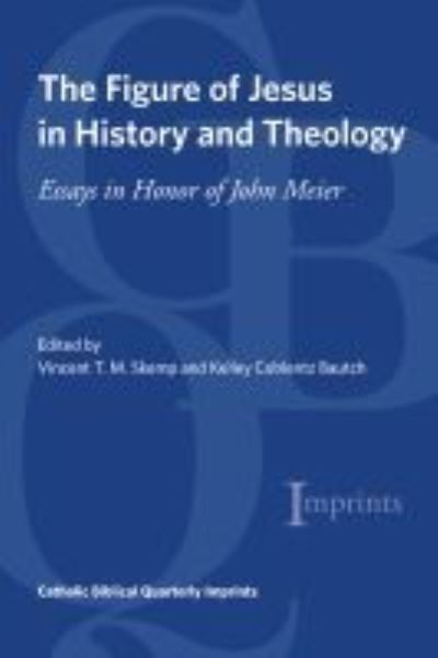 The Figure of Jesus in History and Theology