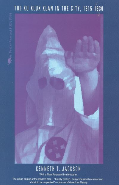 The Ku Klux Klan in the City, 1915-1930