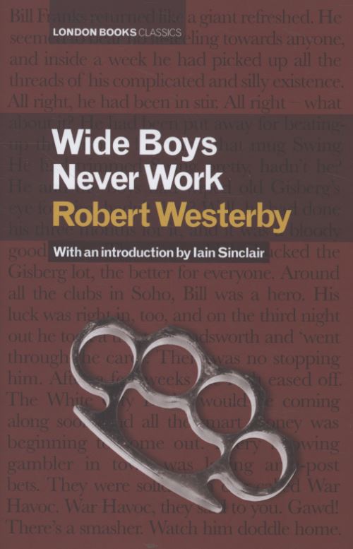Wide Boys Never Work
