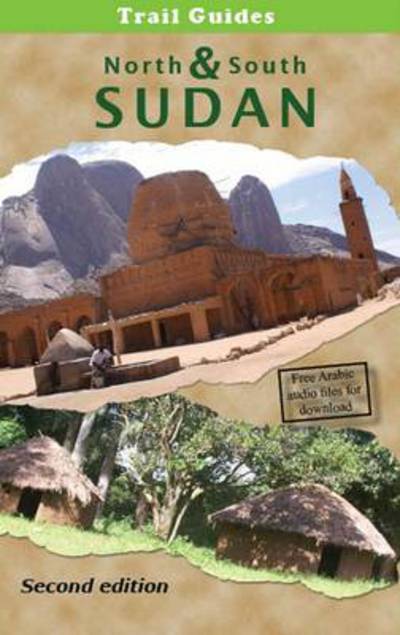 The Trail Guide to North Sudan & South Sudan