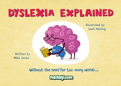 Dyslexia Explained, Without the Need for Too Many Words