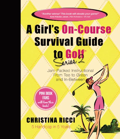 Girl's On-Course Survival Guide to Golf (Yellow Book)