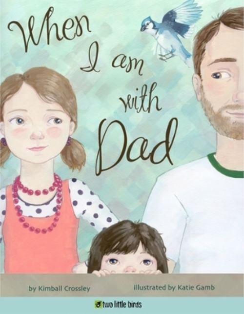 When I Am With Dad