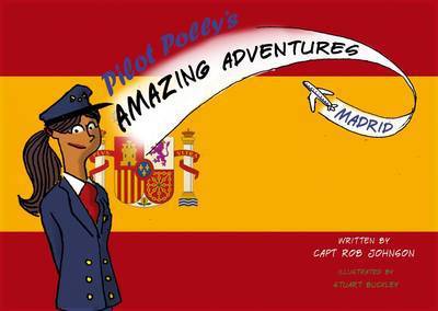 Pilot Polly's Amazing Adventures - Madrid