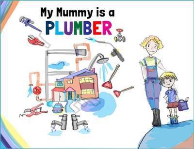 My Mummy Is a Plumber