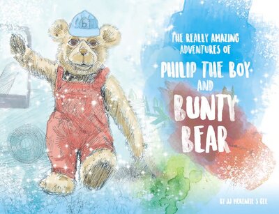 The Really Amazing Adventures of Philip the Boy and Bunty Bear